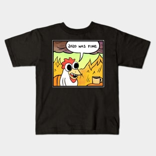 2020 was fine - Chicken Kids T-Shirt